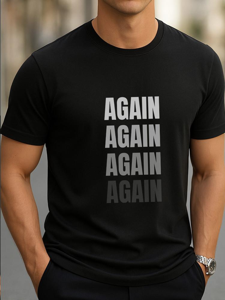 AGAIN AGAIN AGAIN AGAIN Minimalist Statement T-Shirt Graphic Unisex Tee Unisex T-Shirt L