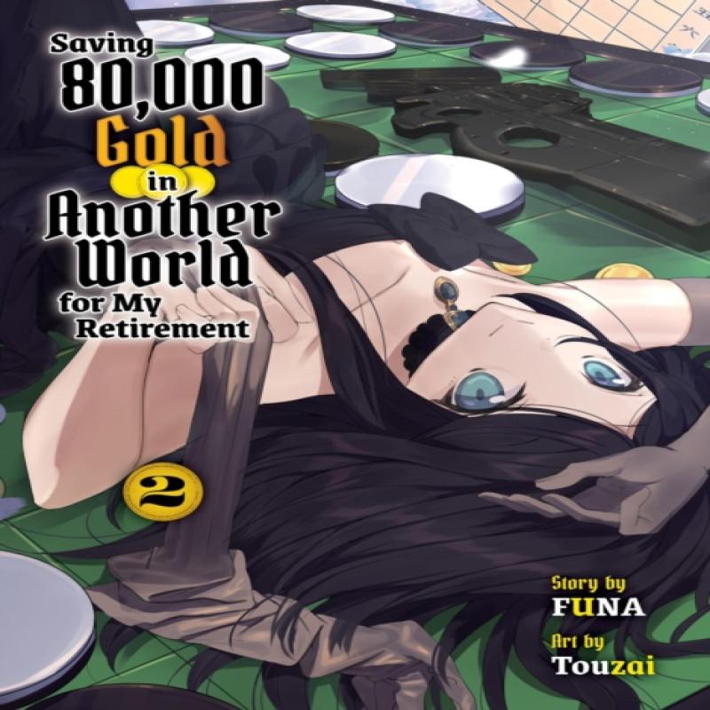 Saving 80000 Gold In Another World for My Retirement 2 Light Novel... 9781647292119