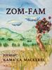 ZOMFAM by Kama La Mackerel Paperback Book 9781999058845