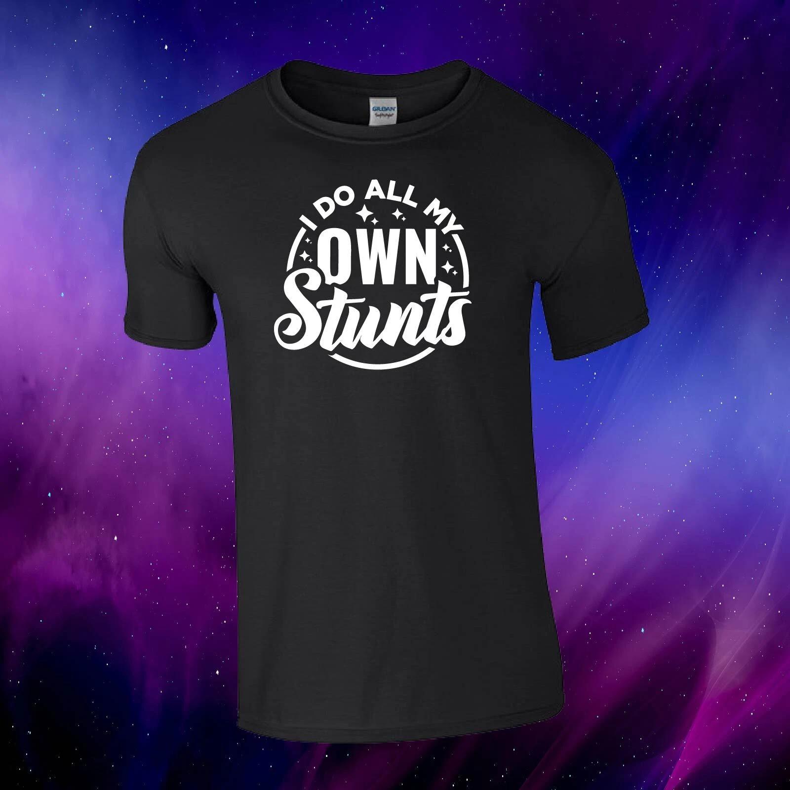 I Do All My Own Stunts Funny Gift Unisex Kids Top T-shirt 140