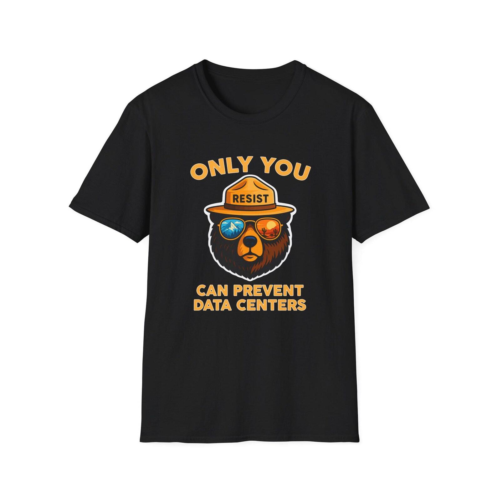 Only You Can Prevent Data Center T-Shirt, Anti AI Shirt, No Data Centers, Smokey Bear Tee S