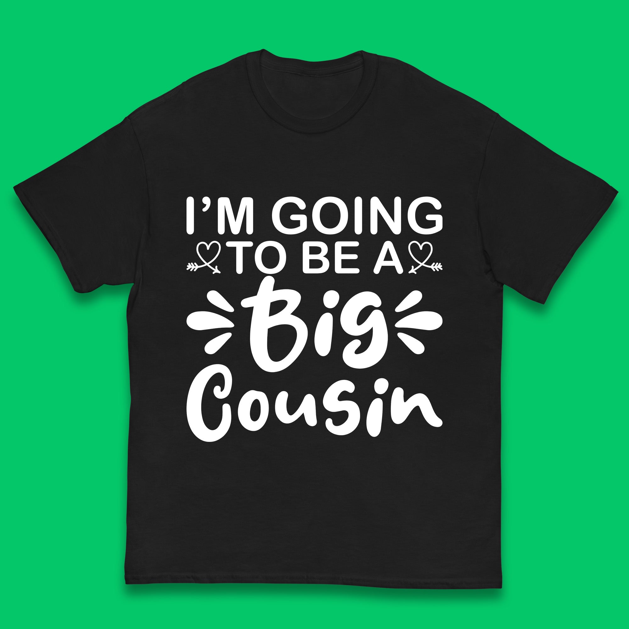 I m Going To Be A Big Cousin Announcement Big Cousin To Be Cousin Crew Kids T Shirt 100