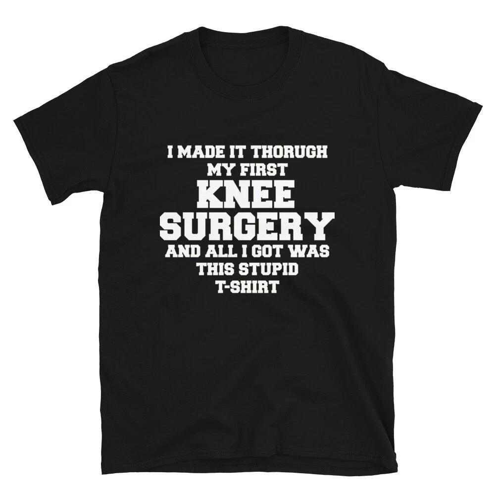 Knee Surgery Get Well Soon Funny Gift T-Shirt XL