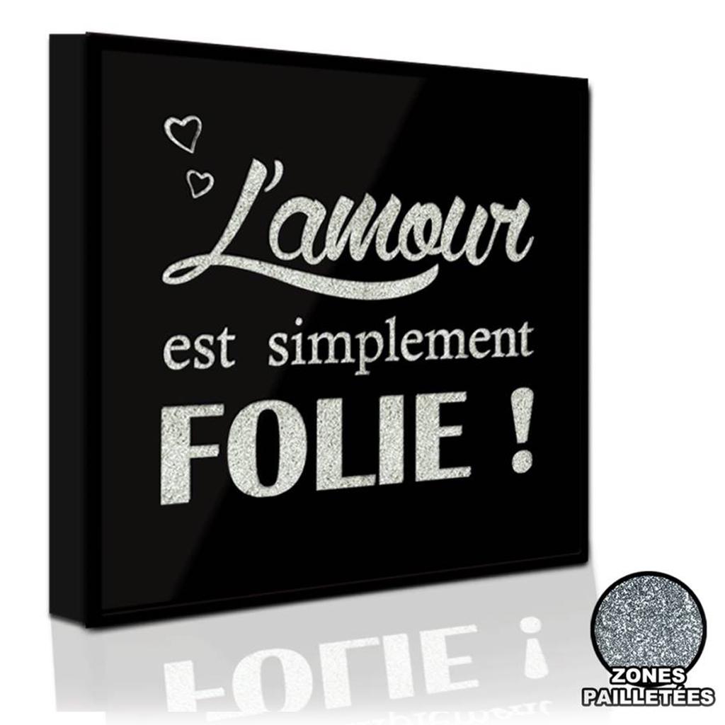 Les Trésors De Lily [Q5887] - Les Trésors De Lily [P1400] - Cadre paillette 'Messages' (L'Amour est simplement Folie ! ) noir argenté - 31x31 cm…