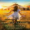 The Life She Was Given by Ellen Marie Wiseman Paperback Book 9781496749864