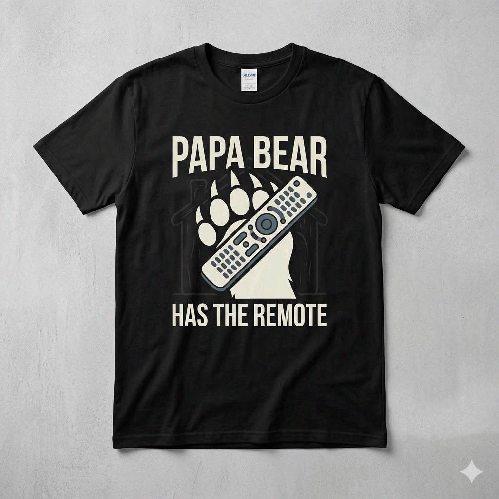 Papa Bear Has The Remote Shirt Funny Father s Day Gift For Dad L