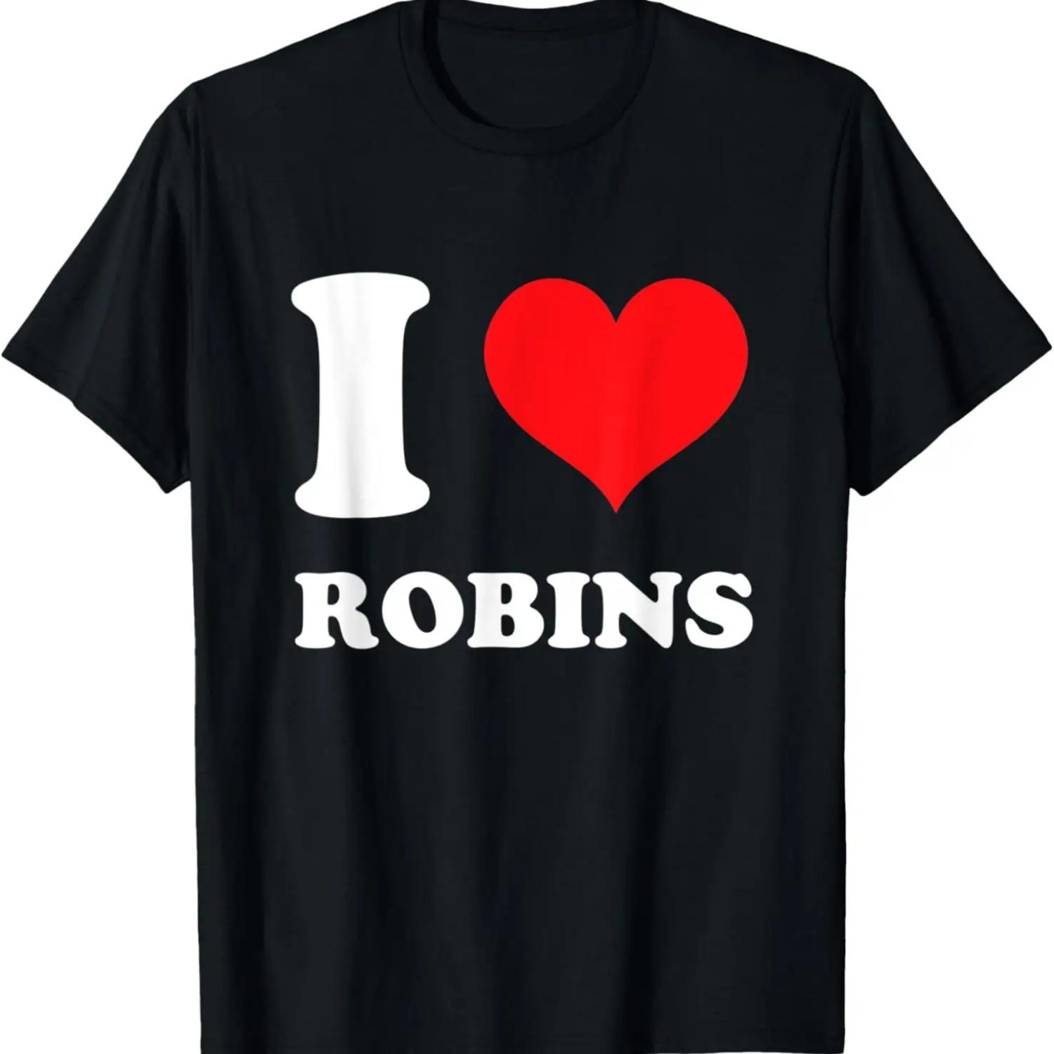 I Love Robins T-Shirt S