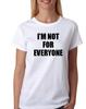 I'm Not for Everyone Funny  T Shirt Tee