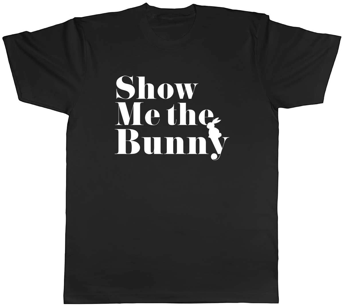 Show me the Bunny Mens Unisex T-Shirt Tee XXL