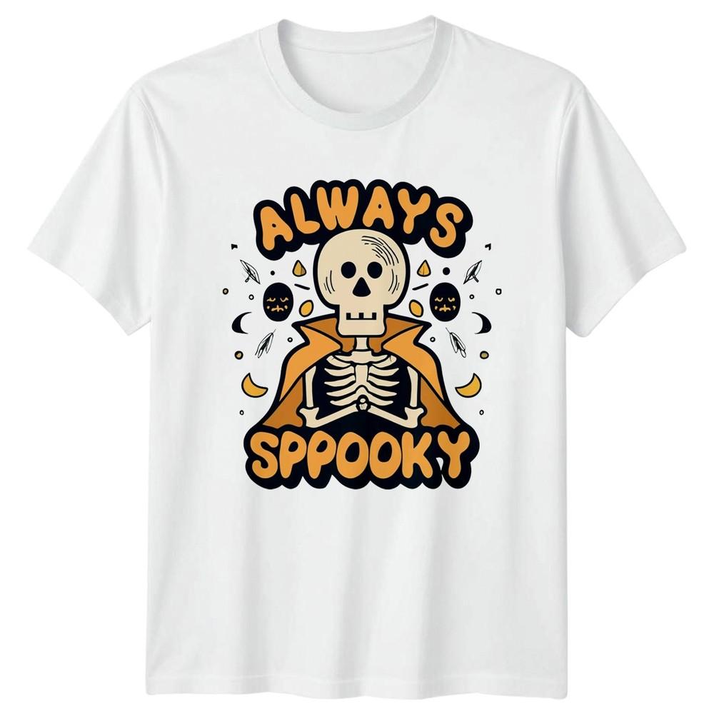 Always Sppooky TShirt Skeleton Halloween Gift For Him And Her S