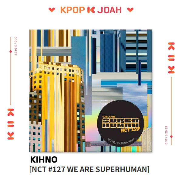 

NCT 127 - 4th Mini Album [NCT #127 WE ARE SUPERHUMAN] (KIHNO ver.) KIHNO ver.