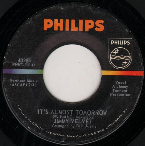 

7inch Record JIMMY VELVET - It s Almost Tomorrow / Blue Eyes (D 40285 Philips 1965 US Rock Used