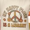 My Happy Place Is a Library Fun T-shirt | Novelty Tee