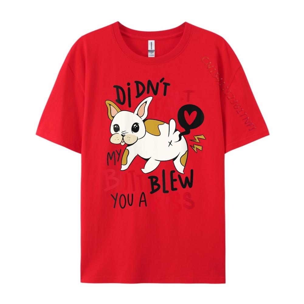 

Womens I Didn T Fart My Butt Blew You A Kiss Dog Graphic Big And Tall T Shirts Short Sleeve T-Shirt Harajuku S