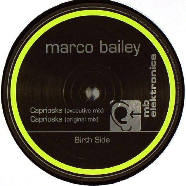 

12inch Record MARCO BAILEY - Caprioska MBELEK002 MB Elektronics 2002 Belgium Dance & Electronica Used