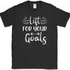 Lift For Your Goals T-Shirt Funny Gym Fitness Lifting Workout Text Tee