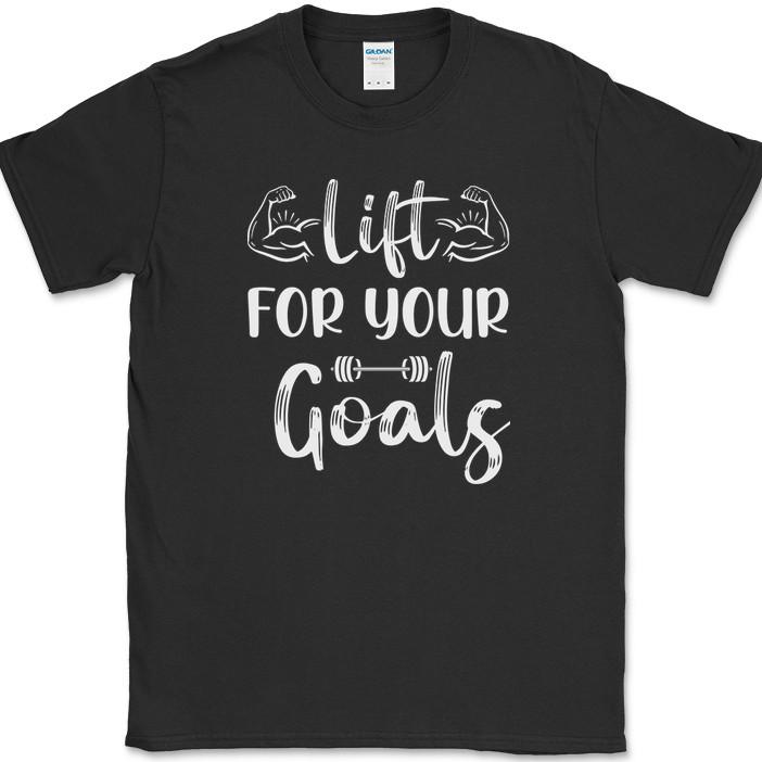 

Lift For Your Goals T-Shirt Funny Gym Fitness Lifting Workout Text Tee L