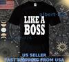 НОВАЯ РУБАШКА С ЛОГОТИПОМ LIKE A BOSS Футболка СМЕШНАЯ АМЕРИКАНСКИЙ РАЗМЕР ОТ S ДО 5XL