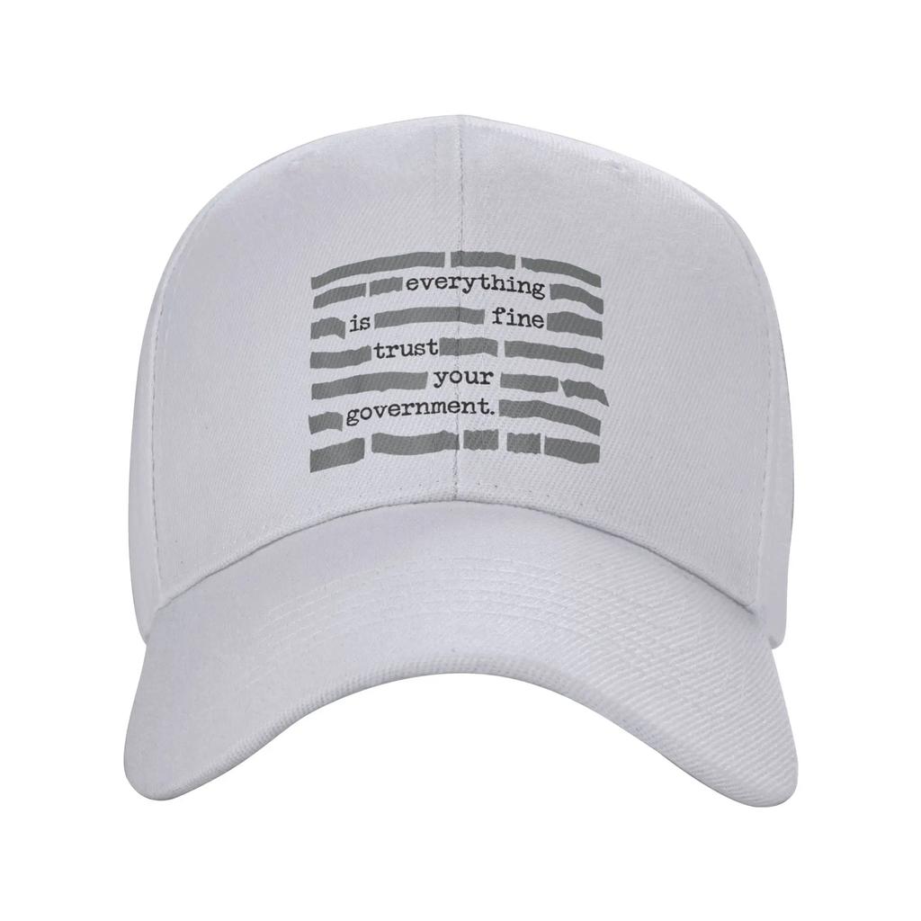 New Design Baseball Cap Everything Is Fine Trust Your GovernUnisext Outfits For Unisex Women Trucker Hat Casual Snapback Hat