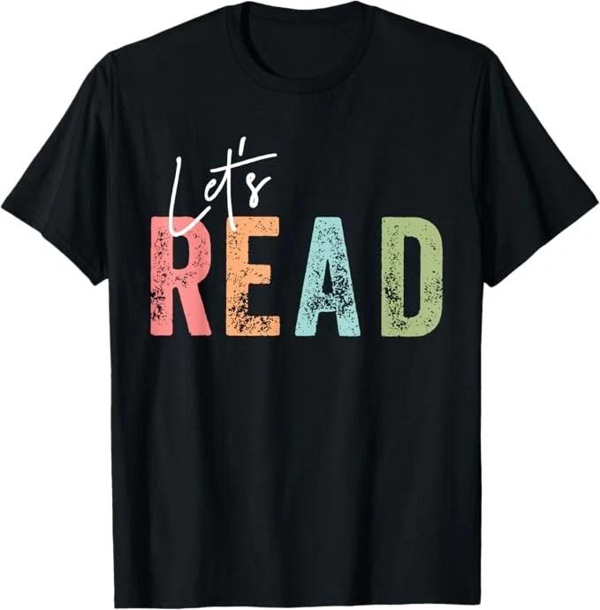 Let s Read Book Nerd Reading Book Lover Librarian Teacher T-Shirt 2XL