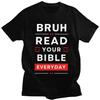 Custom Bruh Lees Elke Dag Je Bijbel T-shirts Mannen Pure Katoen T-shirts Christelijke God Citaten T-shirts Mode T-shirt Kleding