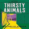 Thirsty Animals by Rachelle Atalla Paperback Book 9781529342185