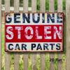 Vintage 2D Flat Metal Sign "Genuine Stolen Car Parts" 8x12in Iron Wall Decor for Home Garden Distressed Weather