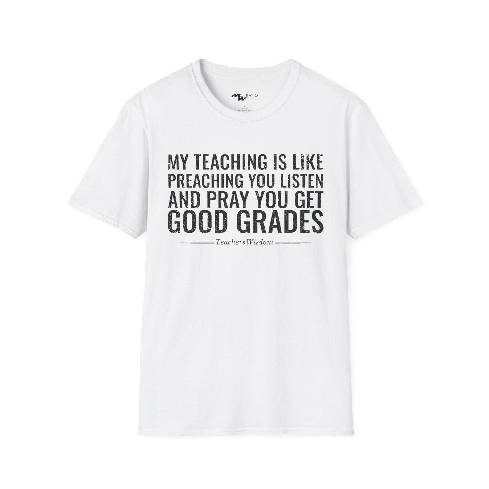 Funny Teacher T-Shirt: My Teaching Is Like Preaching 4XL