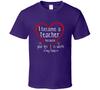 Ich bin Lehrer geworden, weil dein Leben meine Zeit wert ist Geschenk Schul T-Shirt