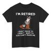 I'M Retired I Don'T Have To Want Funny Horse T Shirt Retirement