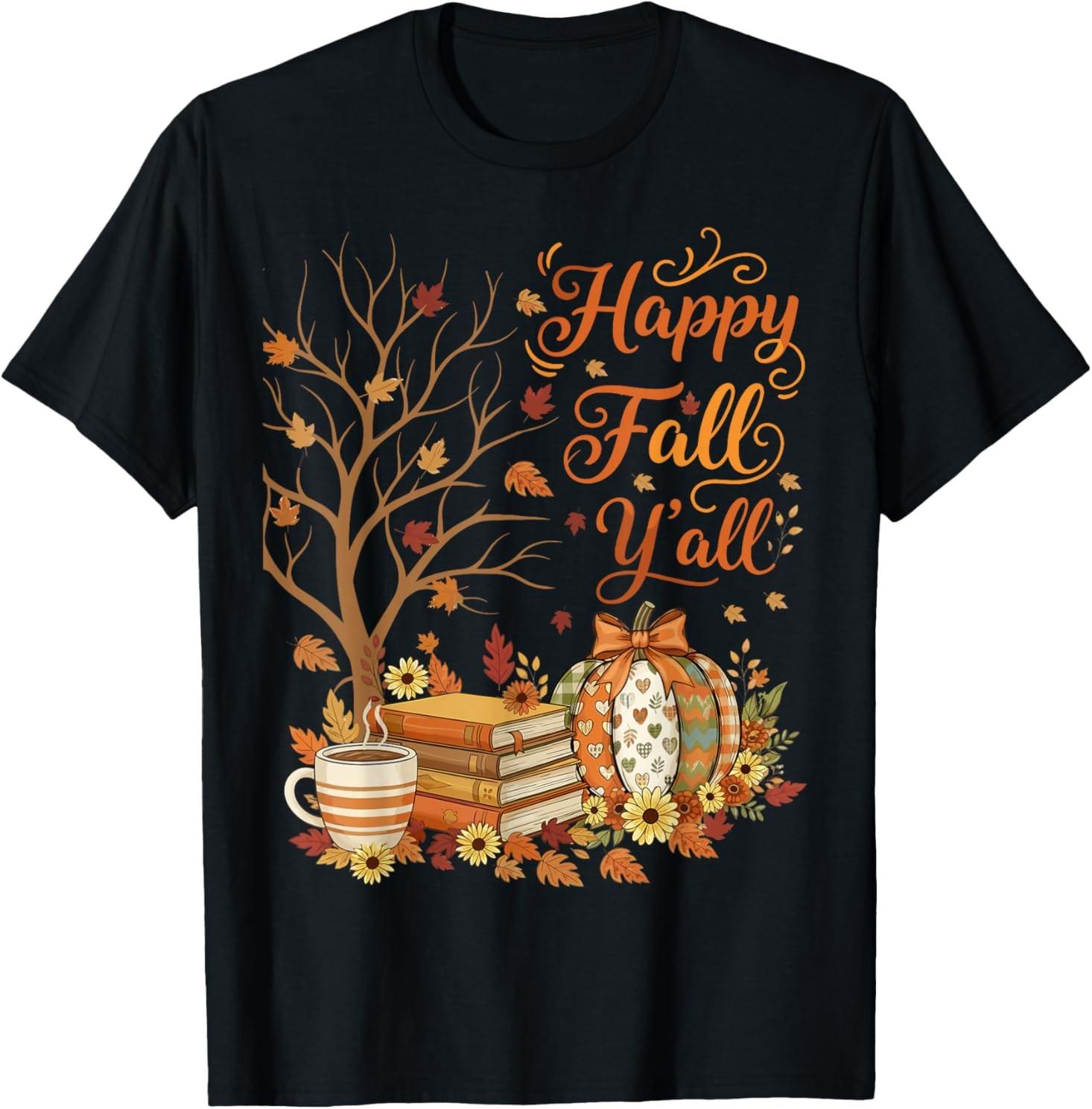 Happy Fall Y all Floral Pumpkin Autumn Coffee T-Shirt Mens Womens Tees Top 4XL