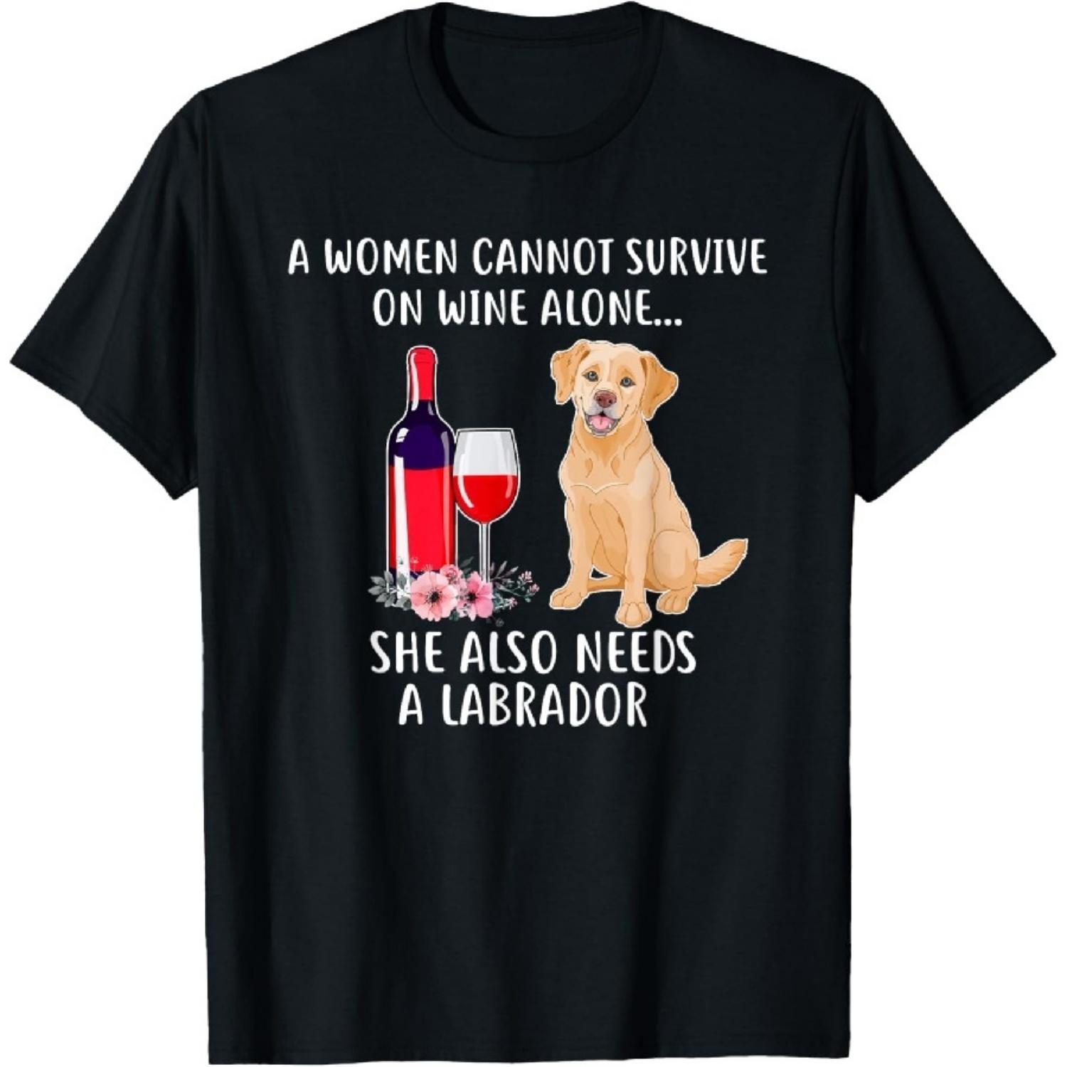 Cant Survive On Wine Alone She Needs Labrador T-shirt T-Shirt XXXXXL чёрный