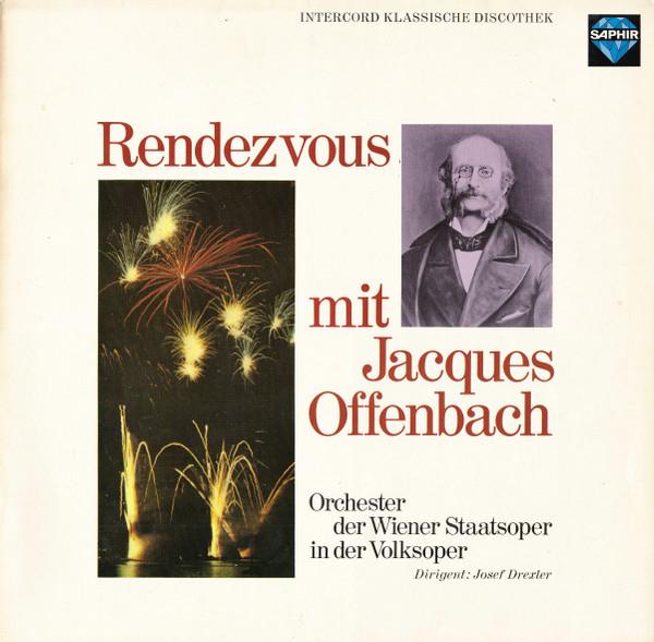 

LP Record JACQUES OFFENBACH ORCHESTER DER W Rendezvous Mit Jacques Offenbach INT120846 Saphir 1972 Germany Classical Used
