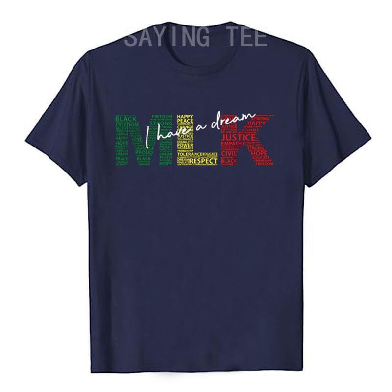 Martin Luther King Jr. Day I Have A Dream MLK DAY Colorful T-Shirt Black History Awareness Month Clothes Novelty Gifts Black Tee