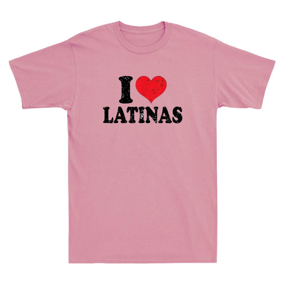 I Love Latinas Heart Love Latinas Funny Saying Quote Gift Vintage Unisex T-Shirt XL