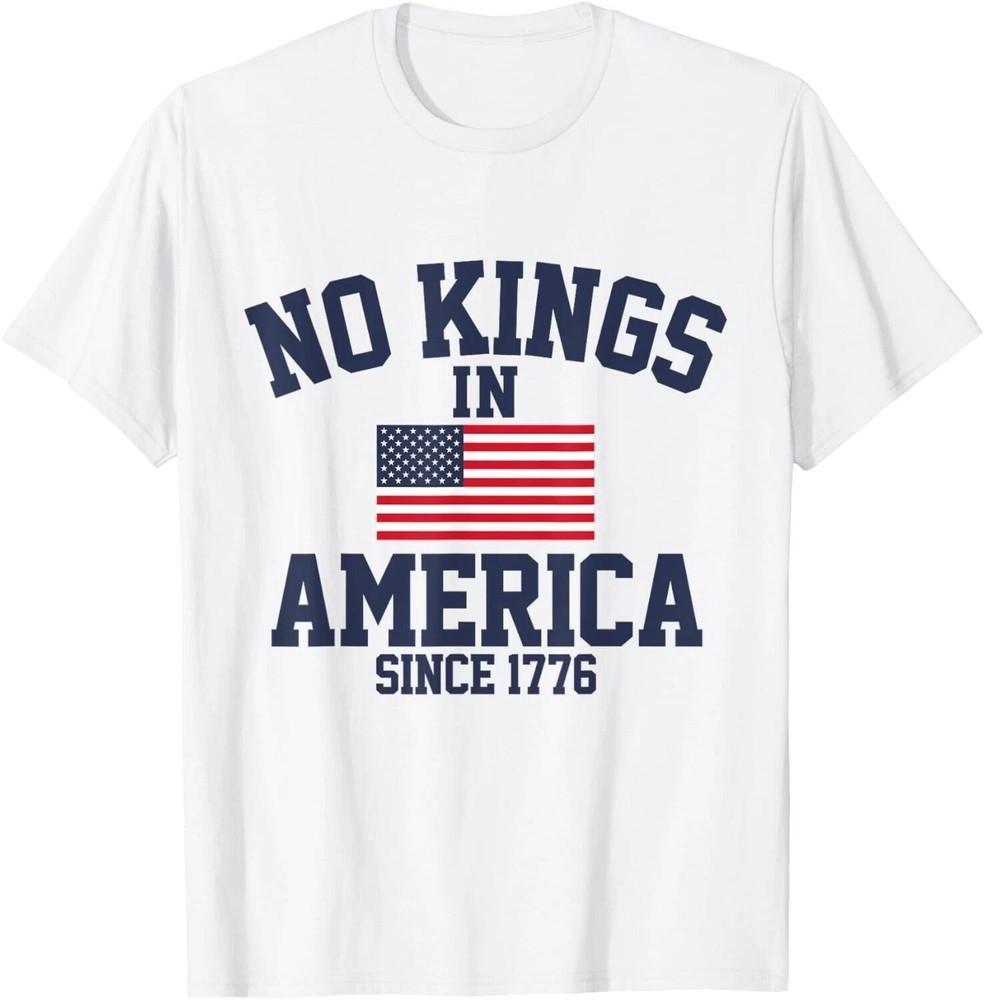 No Kings In America Since 1776 Euqal Rights Anti Trump T-Shirt Unisex T-Shirt L