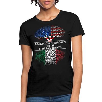 American Grown With Italian Roots Women's T-Shirt