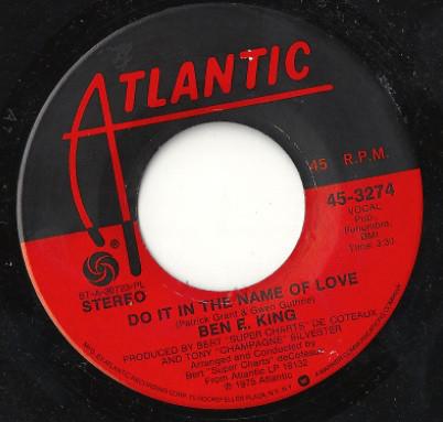 

7inch Record BEN E. KING - Do It In The Name Of Love 453274 Atlantic 1975 US Soul/Funk Used