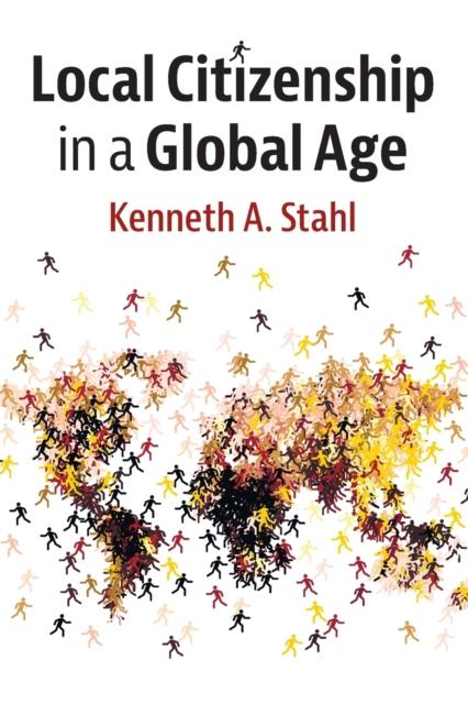 The Local Citizenship In a Global Age Book