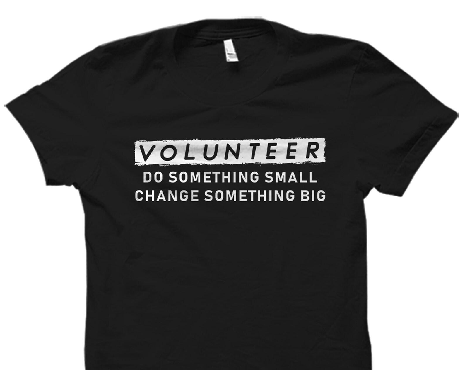 Volunteer Shirt. Volunteer Gift. Volunteer Team Shirt. Volunteer Appreciation Gift. Charity Shirt. Volunteering Shirt. Volunteering #OS2419 3XL