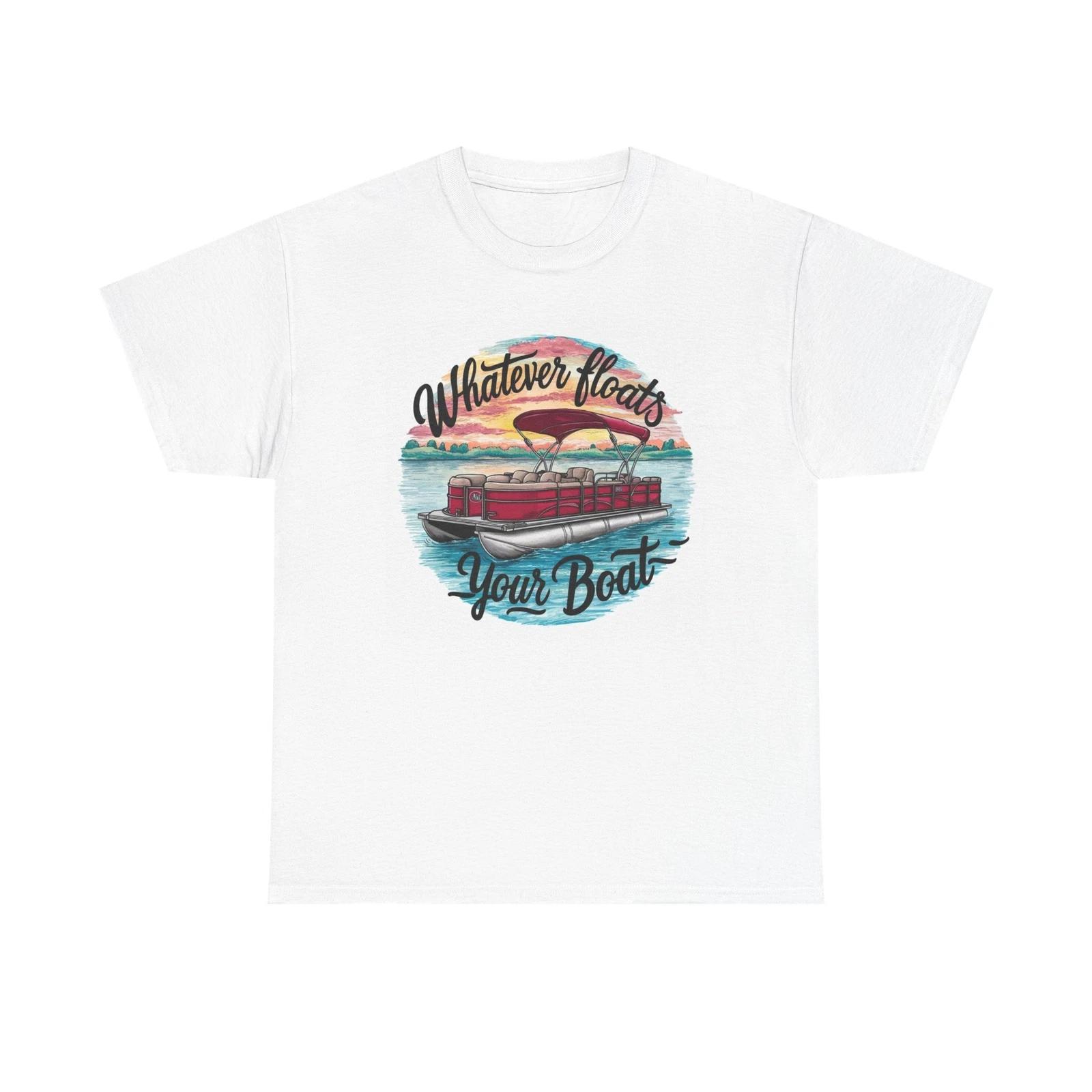 Men s and Women s T-shirts Whatever Floats Your Boat Graphic XXXL