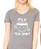 Es ist ein Tee-Shirt Lustiges T-Shirt Tee Kaffee
