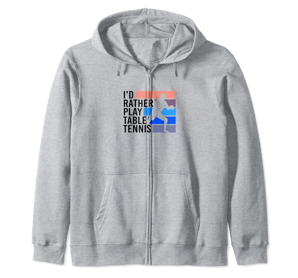 Table Tennis Zip Hoodie Rather, Player, Hobby, Sports,