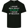 I Have Sex Daily Dyslexia Funny Slogan Mens Cotton T-Shirt Tee Top