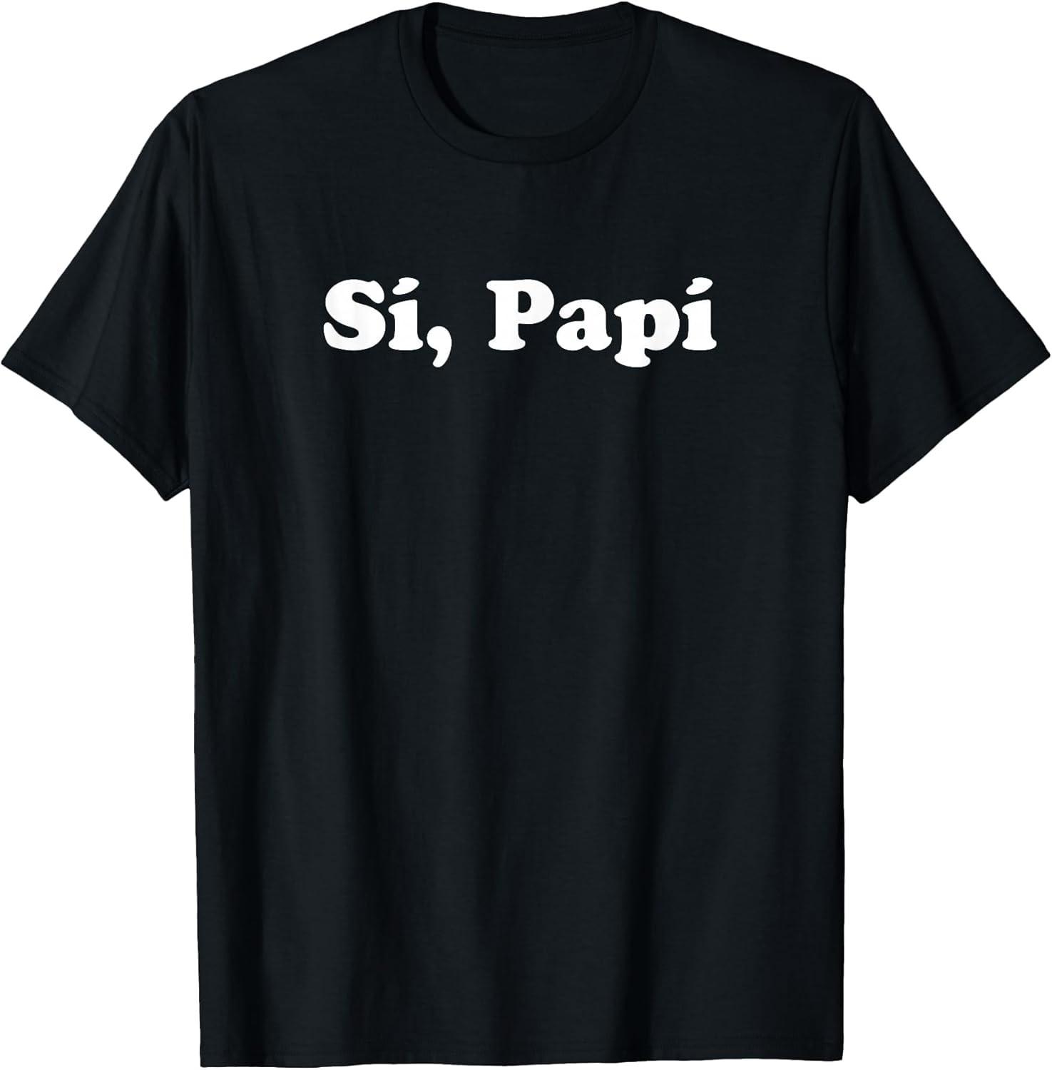NEW LIMITED! Si Papi Latina Yes Daddy Kinky BDSM Tee - MADE IN USA XXL