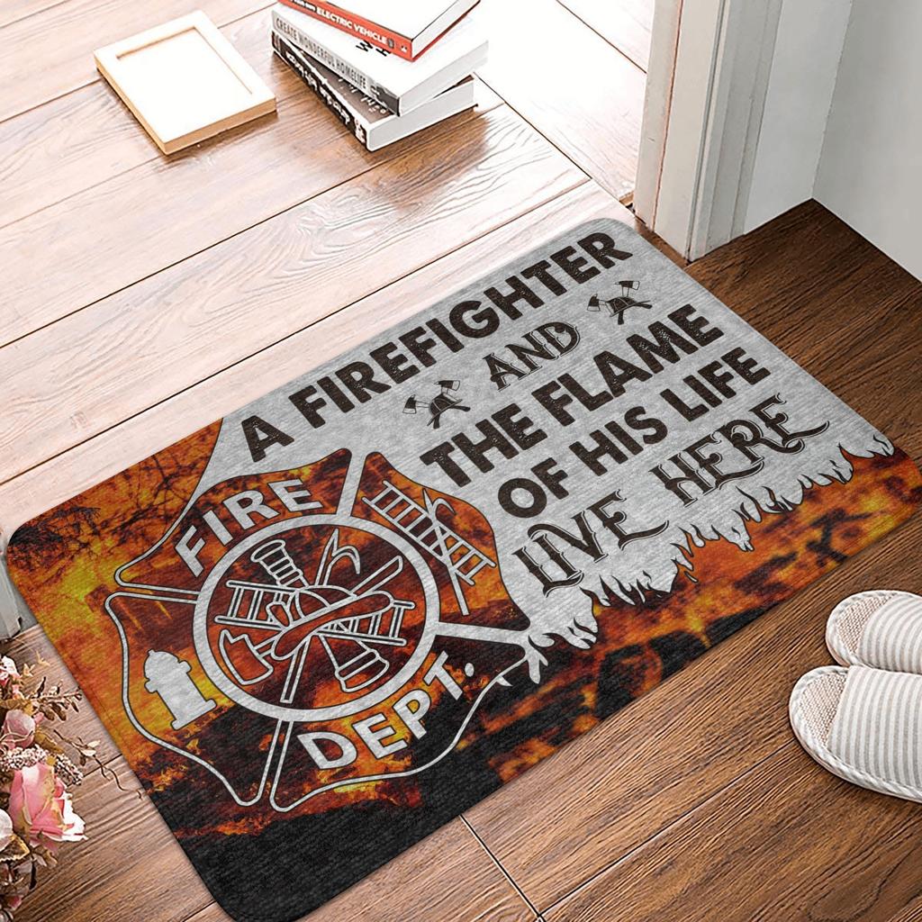 A Firefighter And The Flame Of His Life Live Here Doormat Anti-Slip Entrance Kitchen Door Floor Mat Toilet Rug Carpet Footpad