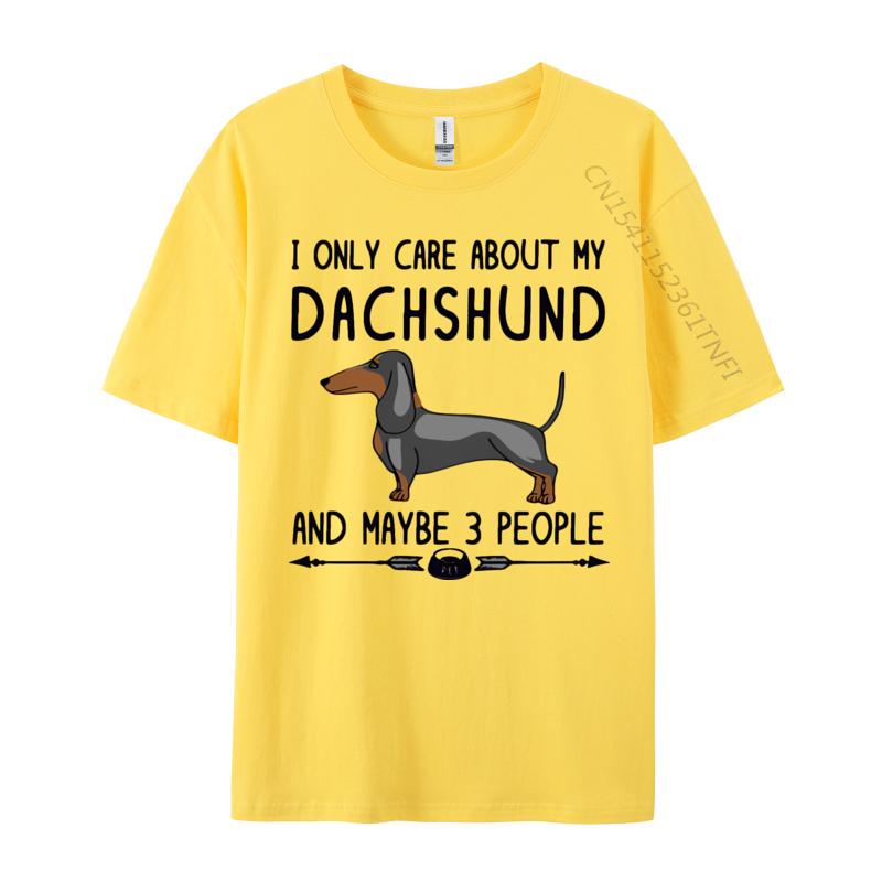 Cotton Print Tops T Shirt High Quality Unisex Top Tshirts I Only Care About My Dachshund Tshirt Fitness Luxury T Shirt