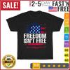 Womens Freedom Isn't Free Shirt Veteran Patriotic American Flag T Shirt Unisex