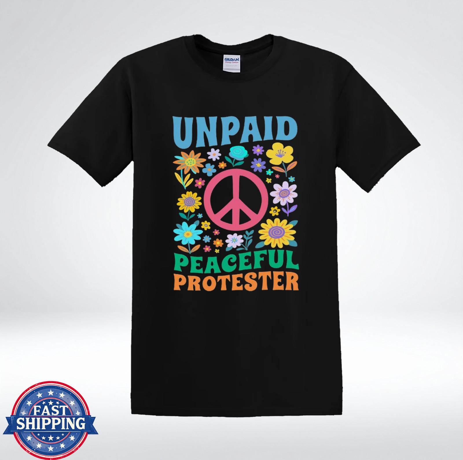 Unpaid Peaceful Protester Hippie Flower Power Retro T-Shirt XXXXL