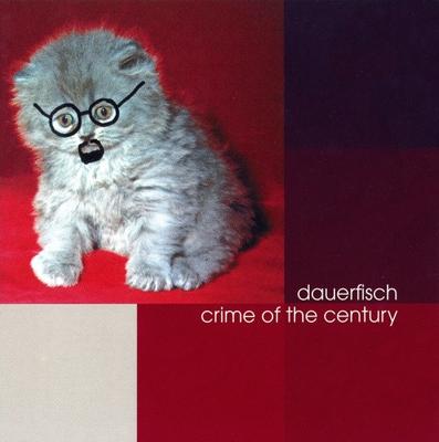 CD DAUERFISH - Crime of the Century  BUNG0612 Bungalow 1999 Germany Dance & Electronica Used